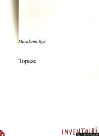 Murakami, Ryû [Murakami, Ryû] — Topaze