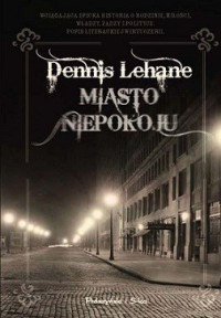 Dennis Lehane — Miasto Niepokoju