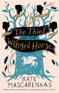  Kate Mascarenhas  — The Thief on the Winged Horse