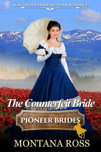 Montana Ross — The Counterfeit Bride