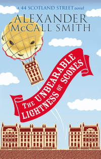 Alexander McCall Smith — The Unbearable Lightness of Scones