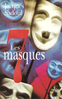 Sadoul, Jacques [Jacques, Sadoul] — Les 7 masques
