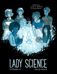 Anna Reser — Lady Science Volume II: 2015-2016