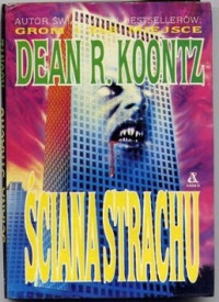 Dean Koontz — Ściana Strachu