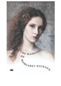 Butler, Alison — Hanging of Margaret Dickson, The