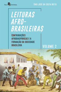 nio Jos Da Costa Brito; — Leituras afro-brasileiras: volume 2