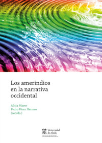 Perez Herrero, Pedro; — Los amerindios en la narrativa occidental .