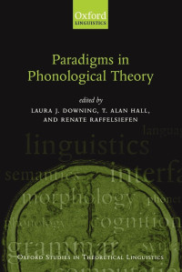 Laura J. Downing, T. Alan Hall, Renate Raffelsiefen — Paradigms in Phonological Theory