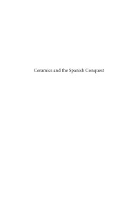 Hernández Sánchez, Gilda; — Ceramics and the Spanish Conquest