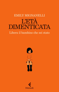 Emily Mignanelli — L'età dimenticata