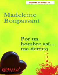 Madeleine Bonpassant — Por un hombre asi me derrito