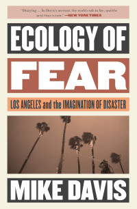 Mike Davis; — Ecology of Fear