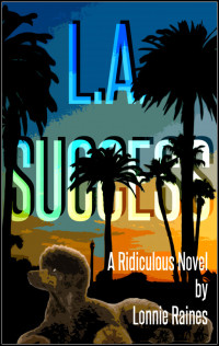 Lonnie Raines — L.A. Success