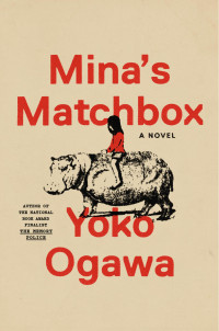 Yoko Ogawa — Mina's Matchbox