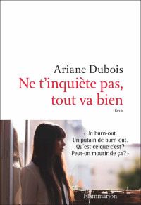 Ariane Dubois — Ne t'inquiète pas, tout va bien