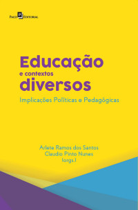 Arlete Ramos dos Santos;Cludio Pinto Nunes; — Educao e Contextos Diversos