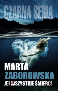 Marta Zaborowska — Jej wszystkie śmierci