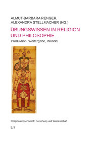 Almut-Barbara Renger, Alexandra Stellmacher (Hg.) — Übungswissen in Religion und Philosophie