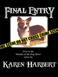 Karen Harbert — Final Entry (Murder at the Dog Show)
