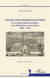 Pascal Teinturier; — L'évolution pharmaceutique