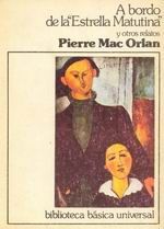 Pierre Mac Orlan — A bordo de la ´Estrella Matutina´ y otros relatos [16304]