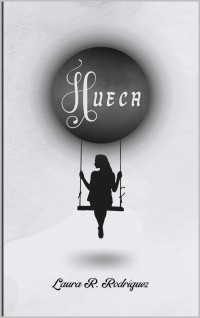 R. Rodriguez, Laura — Hueca (Spanish Edition)