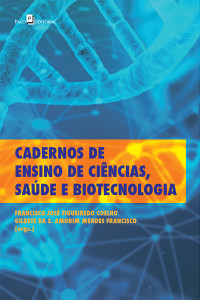 Francisco Jos Figueiredo Coelho; & Gildete da Silva Amorin Mendes Francisco — Cadernos de Ensino de Cincias, Sade e Biotecnologia