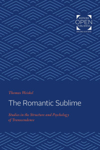 Thomas Weiskel — The Romantic Sublime: Studies in the Structure and Psychology of Transcendence