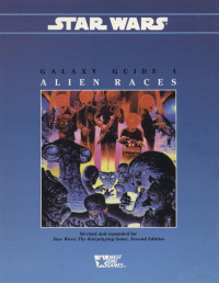 Troy Denning — Star Wars. Galaxy Guide 4 Alien Races 2nd edition WEG40094