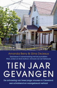 Berry, Amanda & DeJesus, Gina — Tien jaar gevangen