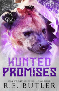 R. E. Butler — Hunted Promises (Cider Falls Shifters Book 4)