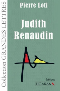 Pierre Loti — Judith Renaudin