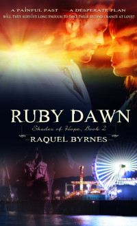 Raquel Byrnes; — Ruby Dawn