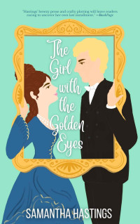 Hastings, Samantha — The Girl with the Golden Eyes