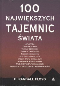 E. Randall Floyd — 100 największych tajemnic świata