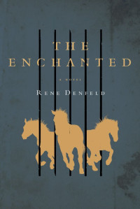 Rene Denfeld — The Enchanted: A Novel