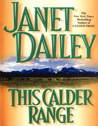 Janet Dailey — This Calder Range