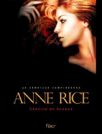 Anne Rice [Rice, Anne] — Cântico de Sangue