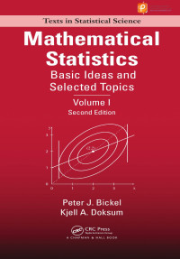 Peter J. Bickel & Kjell A. Doksum — Mathematical Statistics: basic ideas and selected topics. Volume I