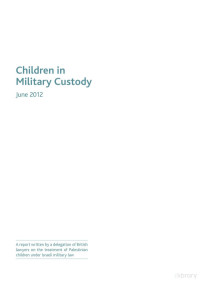 Written by a delegation of British lawyers, Jun 2012 — Children in Military Custody.