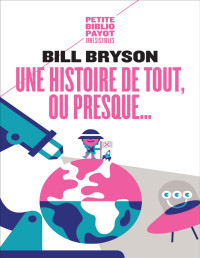 Bill Bryson — Une histoire de tout, ou presque...