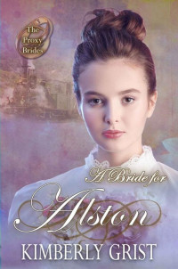 Kimberly Grist — PB53 - A Bride for Alston