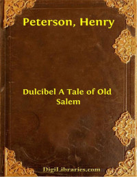 Henry Peterson — Dulcibel / A Tale of Old Salem