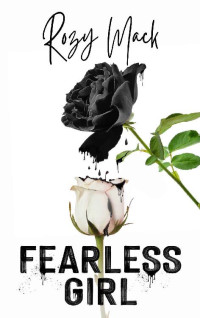 Rozy Mack — Fearless Girl