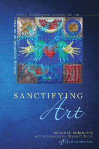 Deborah Sokolove; — Sanctifying Art