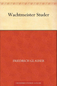 Glauser, Friedrich — Wachtmeister Studer