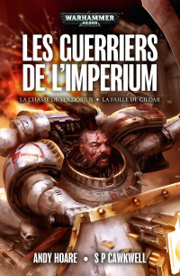 Graham McNeill — Les Guerriers de L'Imperium