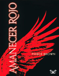 Pierce Brown — Amanecer Rojo