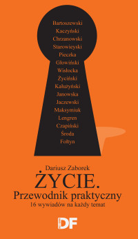 Dariusz Zaborek — Życie. Przewodnik Praktyczny. 16 wywiadów Dużego Formatu