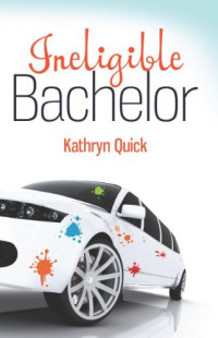 Kathryn Quick — Ineligible Bachelor